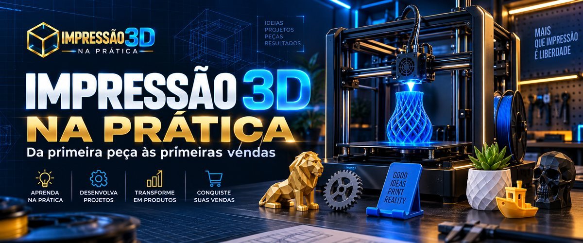 Impressão 3D na Prática
